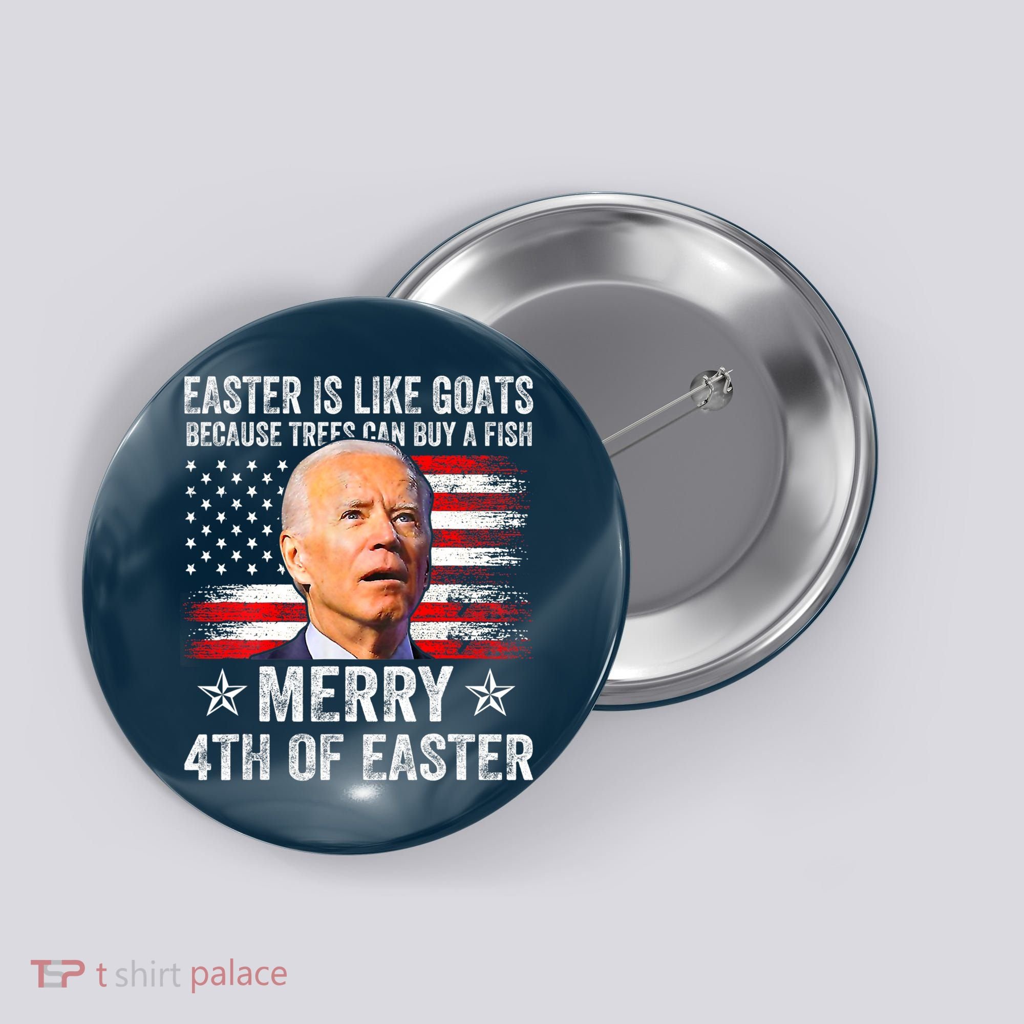 Anti Joe Biden Merry 4th Of Easter 4th Of July Button