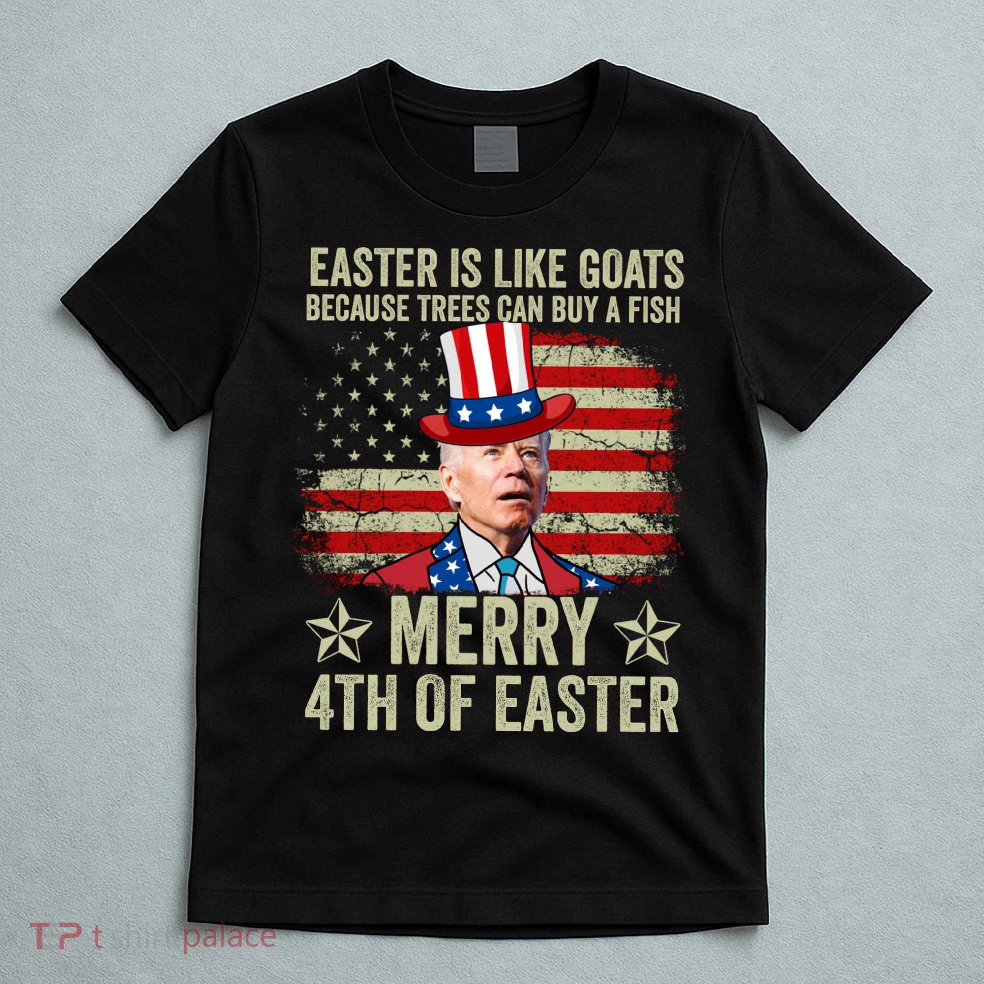 Anti Joe Biden Merry 4th Of Easter 4th Of July T-Shirt