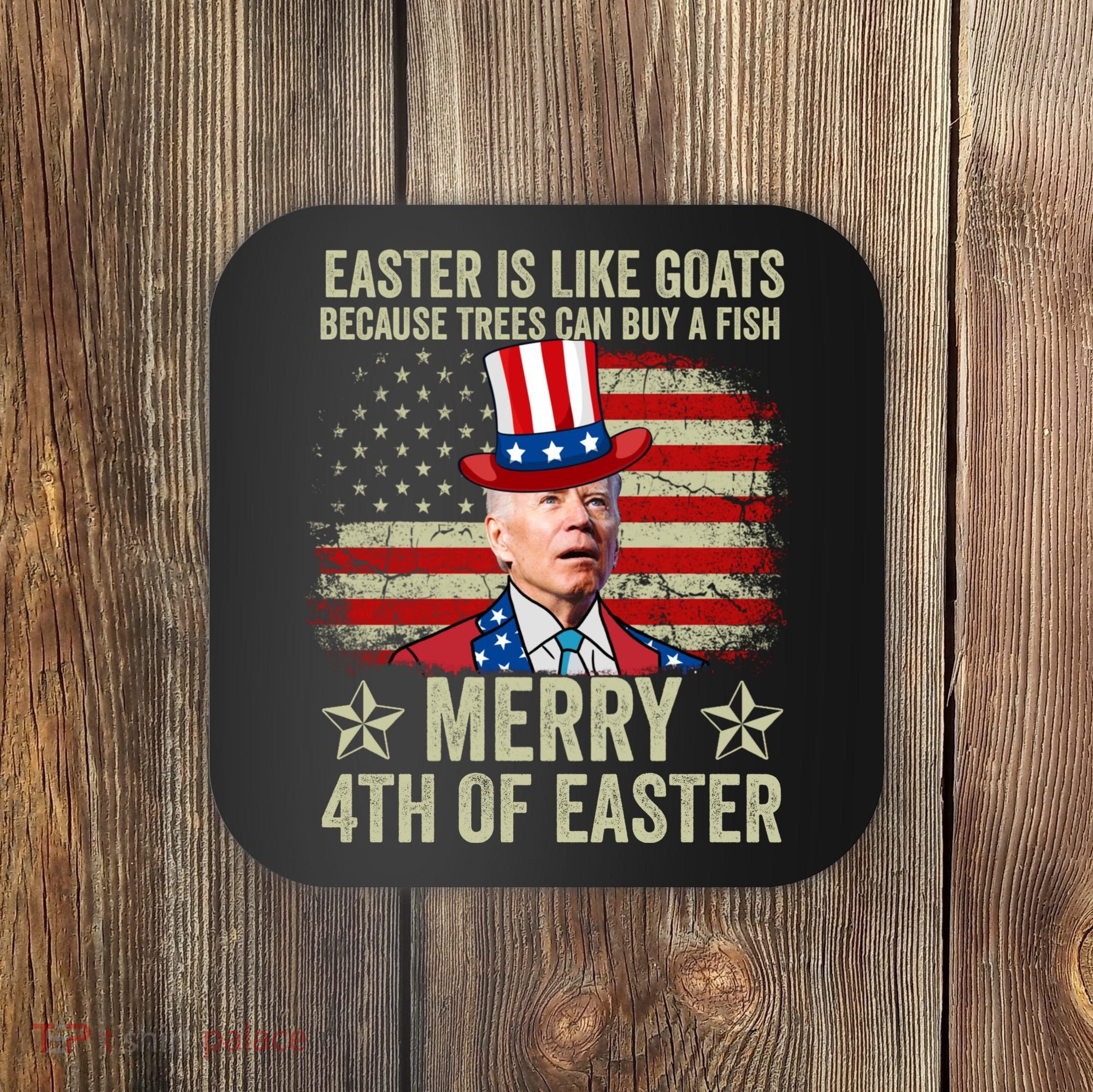 Anti Joe Biden Merry 4th Of Easter 4th Of July Coaster