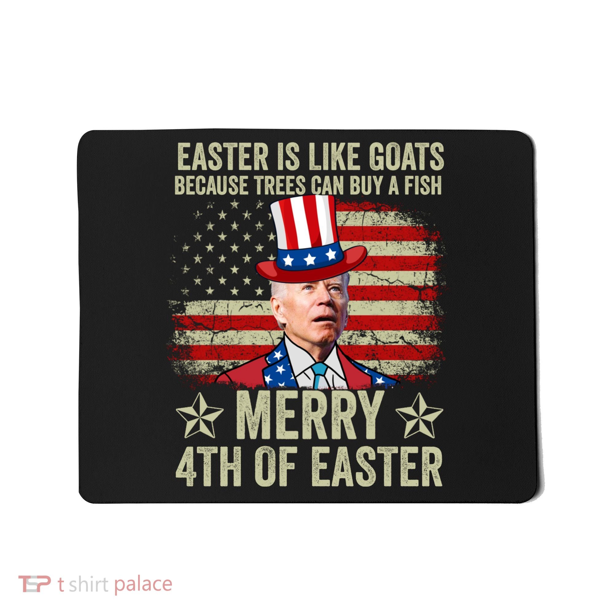Anti Joe Biden Merry 4th Of Easter 4th Of July Mousepad