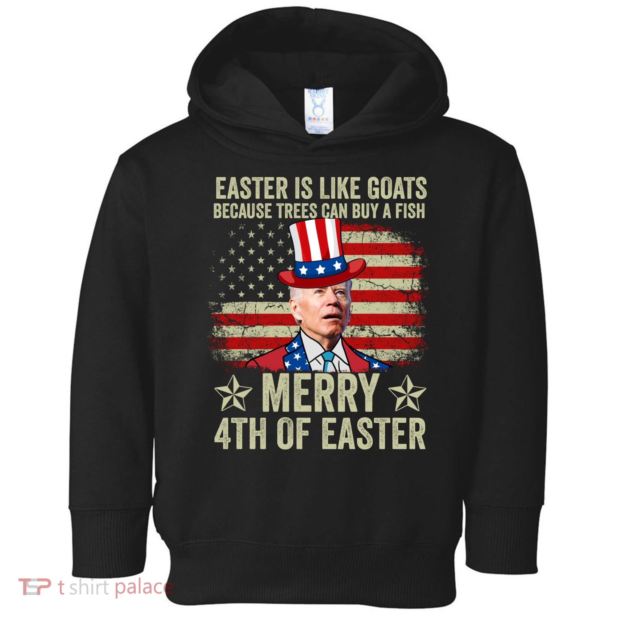 Anti Joe Biden Merry 4th Of Easter 4th Of July Toddler Hoodie