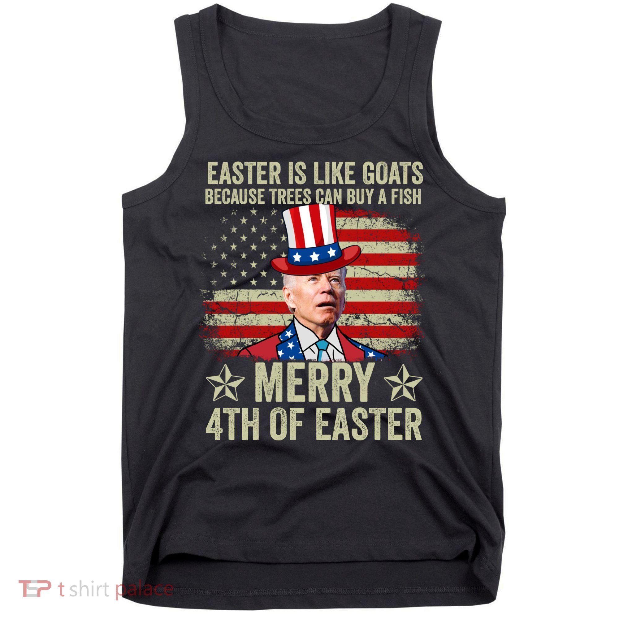 Anti Joe Biden Merry 4th Of Easter 4th Of July Tank Top