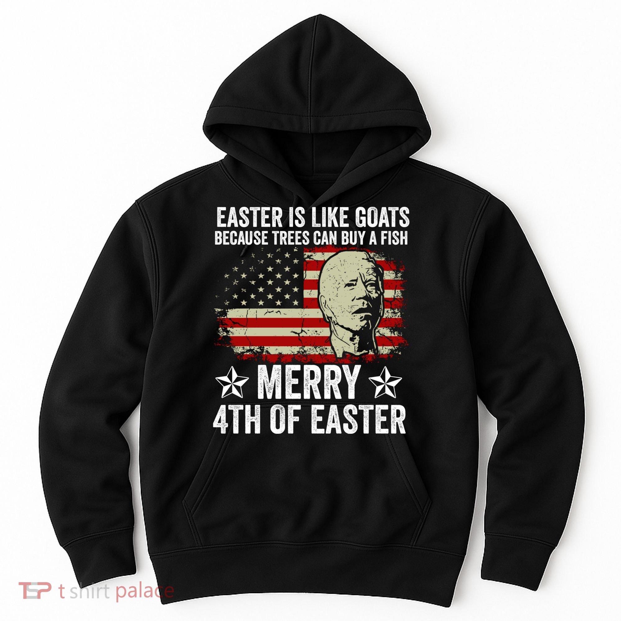 Anti Joe Biden Merry 4th Of Easter 4th Of July Hoodie