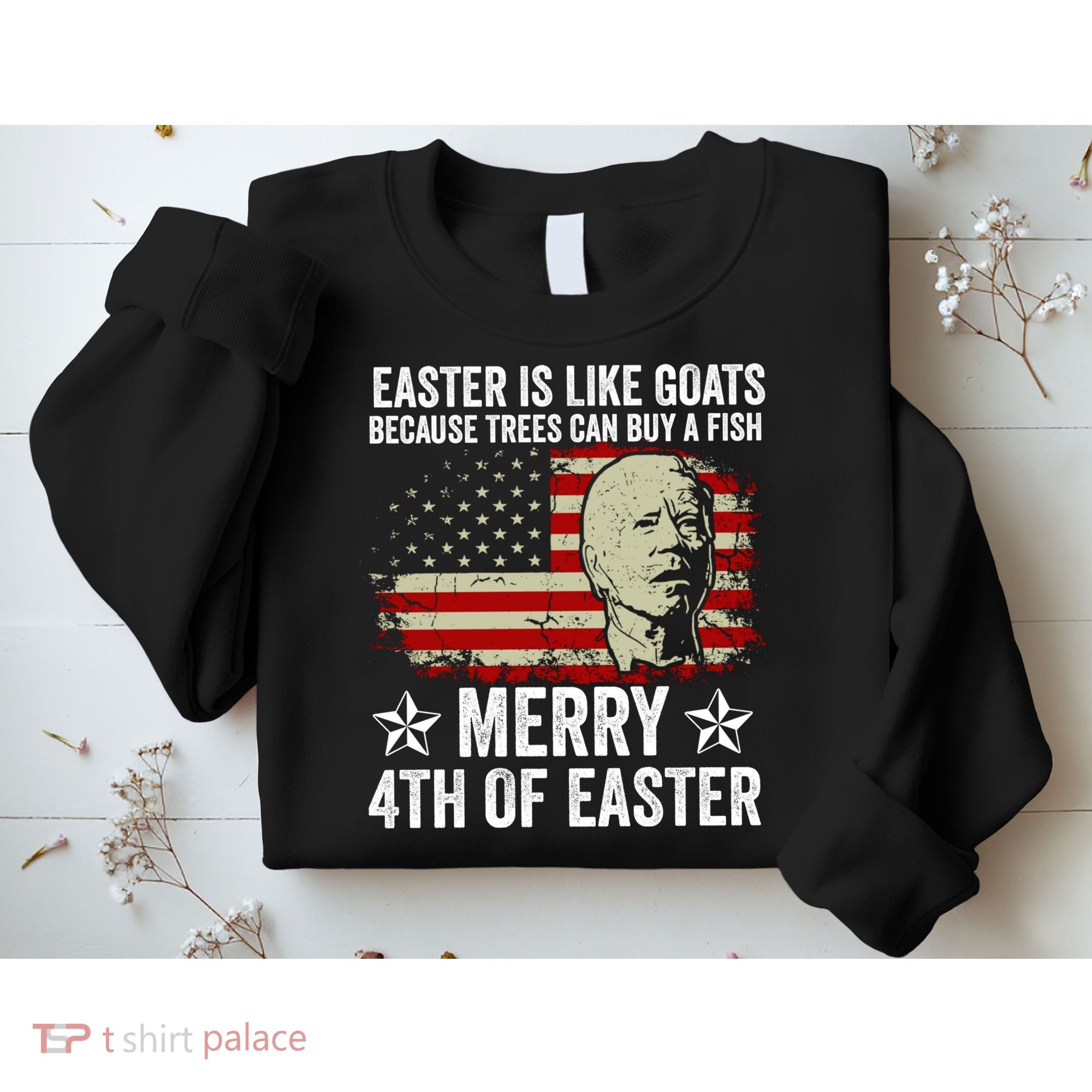 Anti Joe Biden Merry 4th Of Easter 4th Of July Sweatshirt