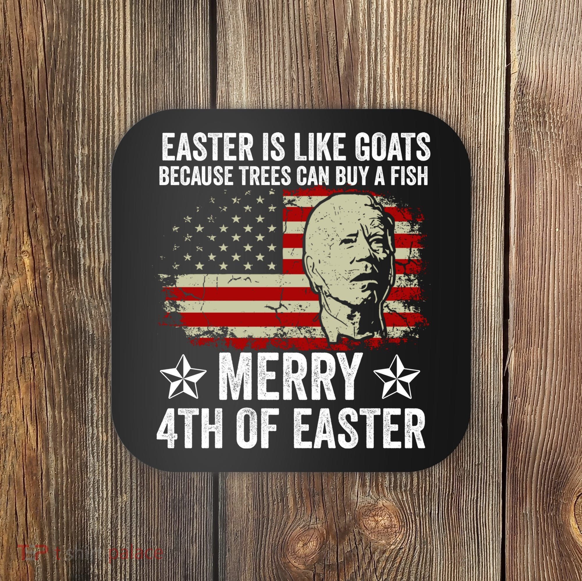 Anti Joe Biden Merry 4th Of Easter 4th Of July Coaster