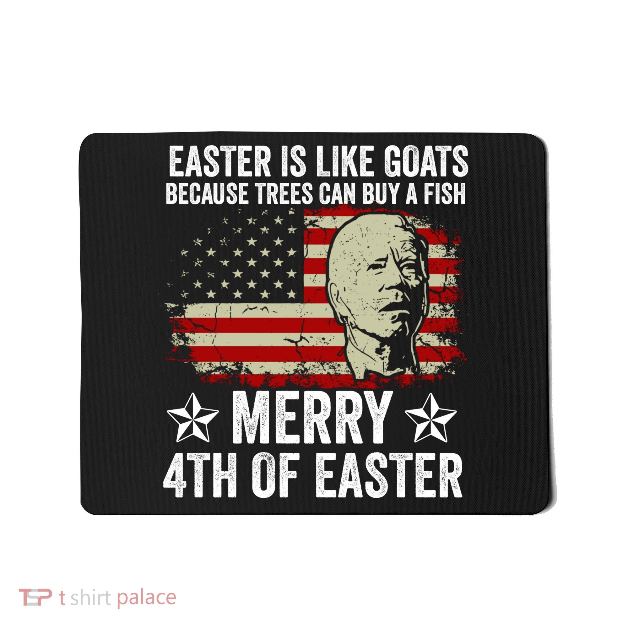 Anti Joe Biden Merry 4th Of Easter 4th Of July Mousepad