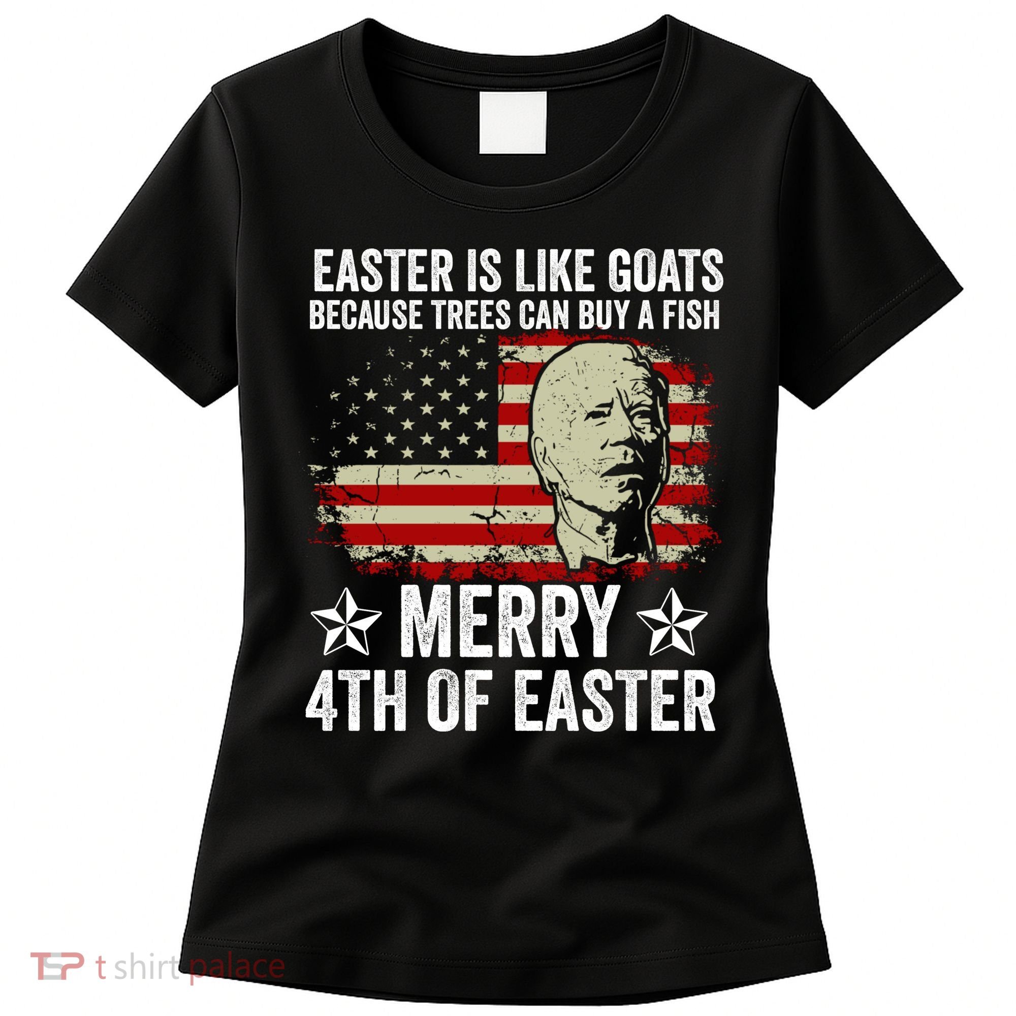 Anti Joe Biden Merry 4th Of Easter 4th Of July Women's T-Shirt