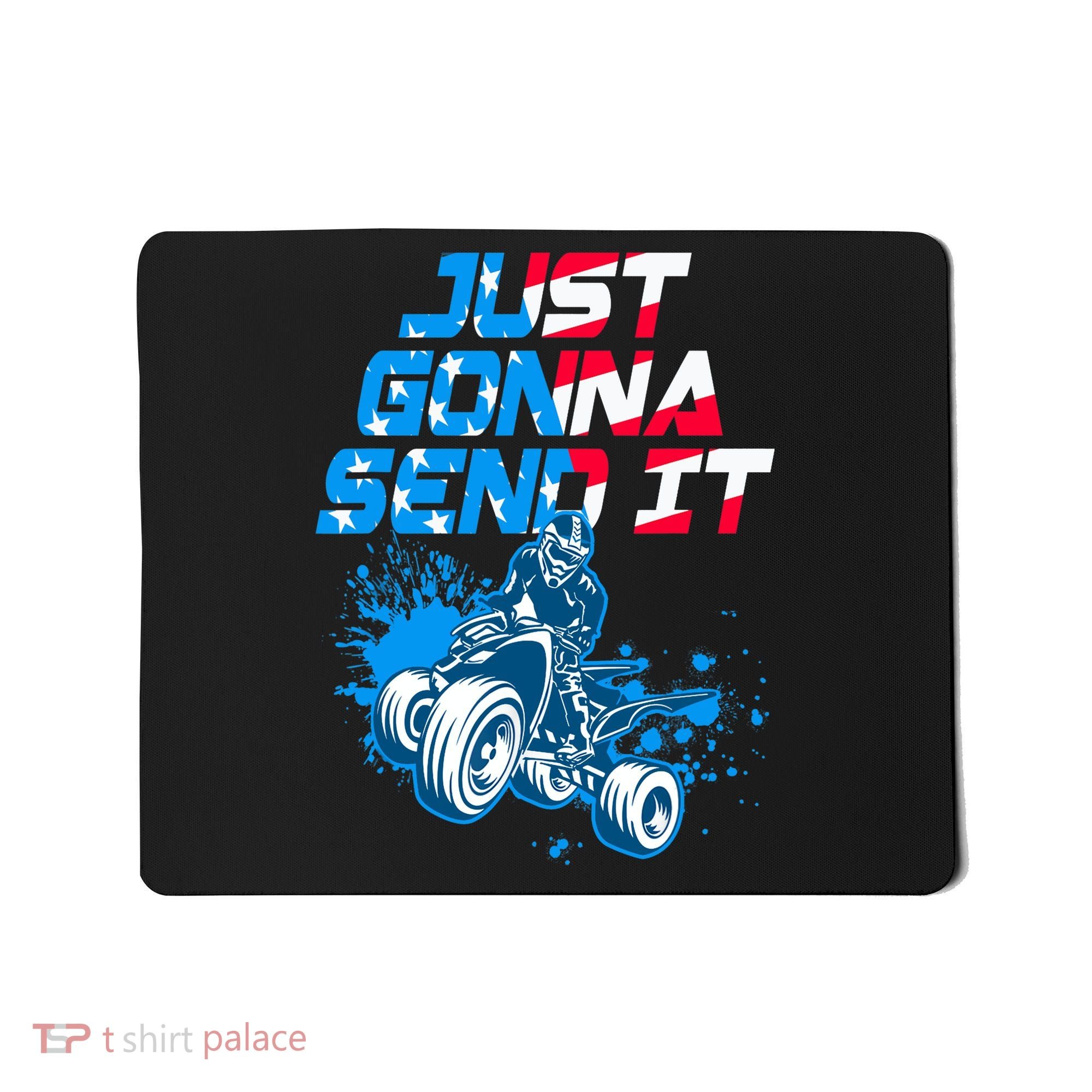 ATV Just Gonna Send It Funny Quad Bike USA Flag Mousepad