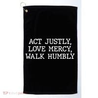 Act Justly Love Mercy Walk Humbly Golf Towel thumb 0