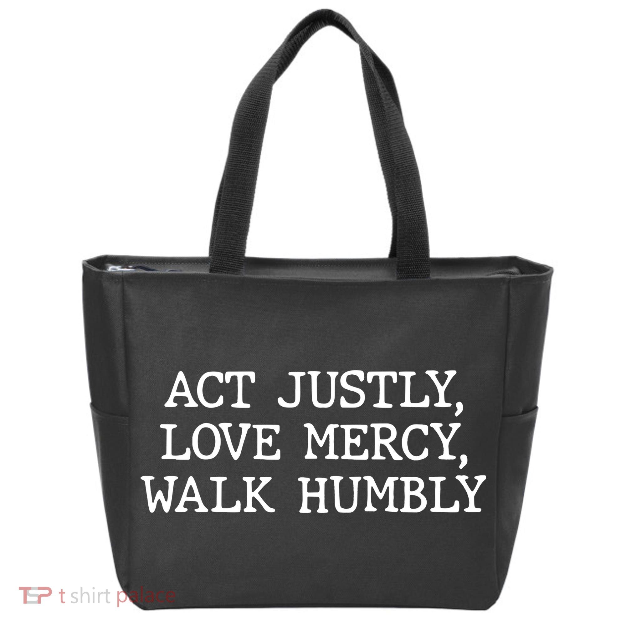 Act Justly Love Mercy Walk Humbly Tote Bag