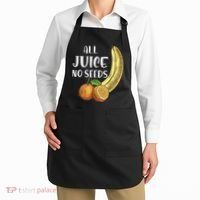 All Juice No Seeds Funny All Juice No Seeds Apron thumb 2