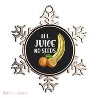 All Juice No Seeds Funny All Juice No Seeds Ornament thumb 0