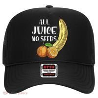 All Juice No Seeds Funny All Juice No Seeds Hat thumb 0