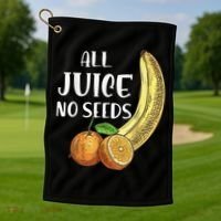 All Juice No Seeds Funny All Juice No Seeds Golf Towel thumb 1