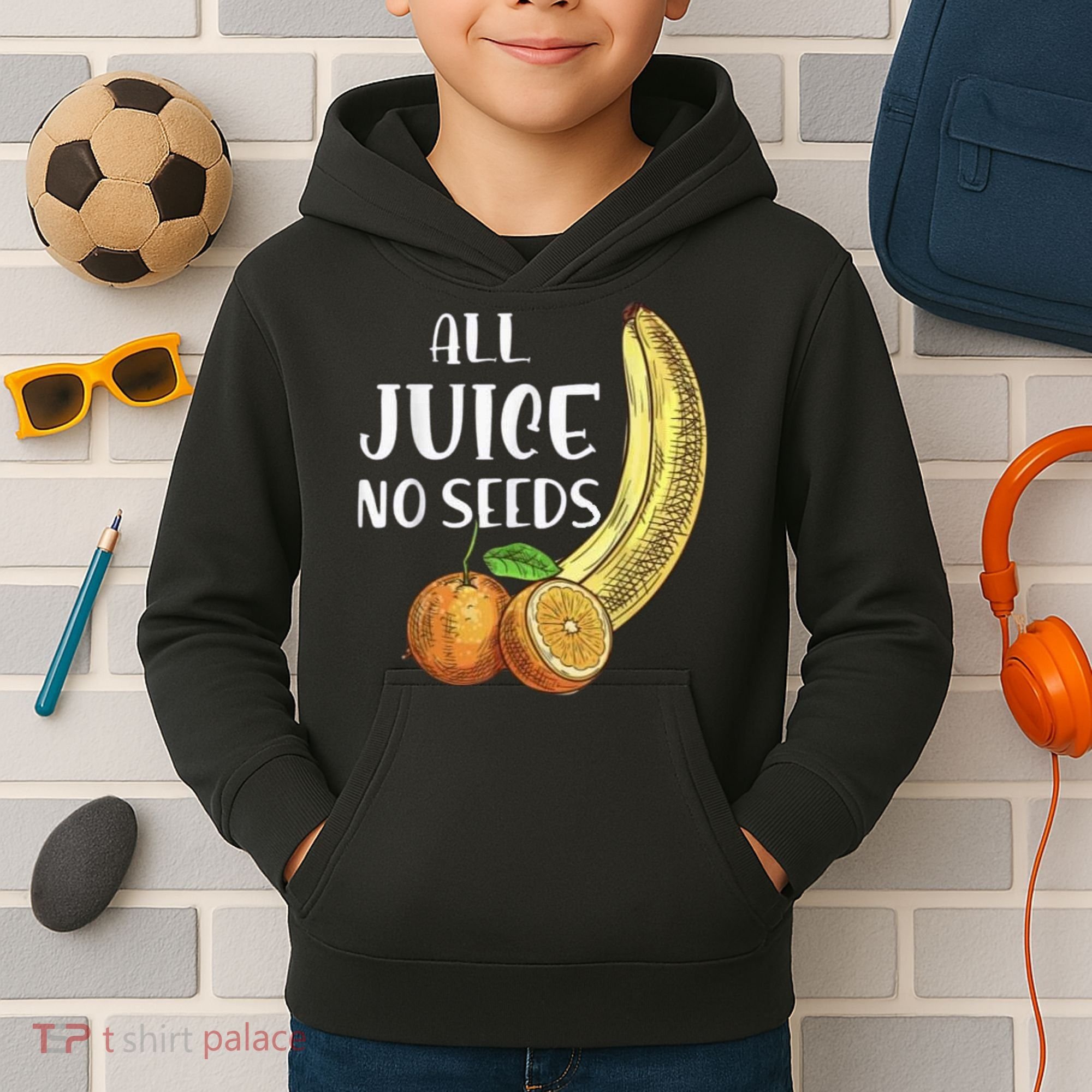 All Juice No Seeds Funny All Juice No Seeds Kids Hoodie
