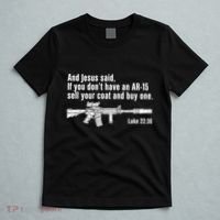 And Jesus Said If You DonT Have An Ar15 Sell Your Coat And Buy One T-Shirt thumb 5