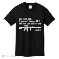 And Jesus Said If You DonT Have An Ar15 Sell Your Coat And Buy One Kids T-Shirt thumb 0