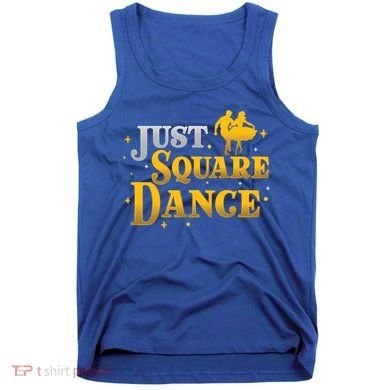 Awesome Just Square Dance For A Square Dancing Square Dancer Gift Tank Top