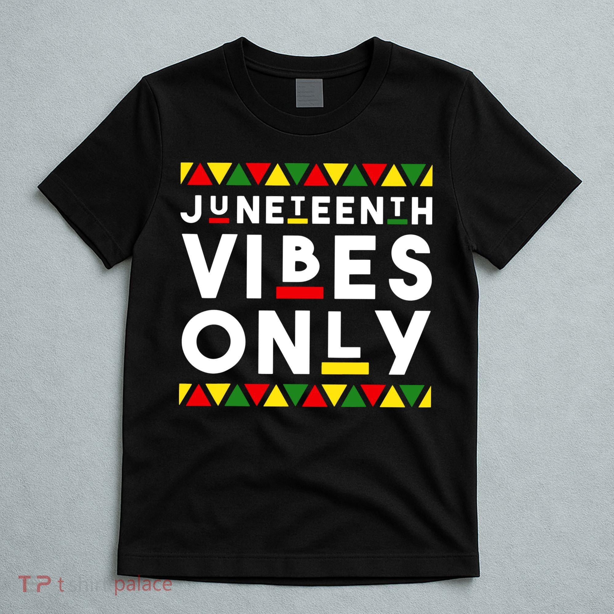 Awesome Juneteenth Shirt Juneteenth Vibes Only Independence T-Shirt
