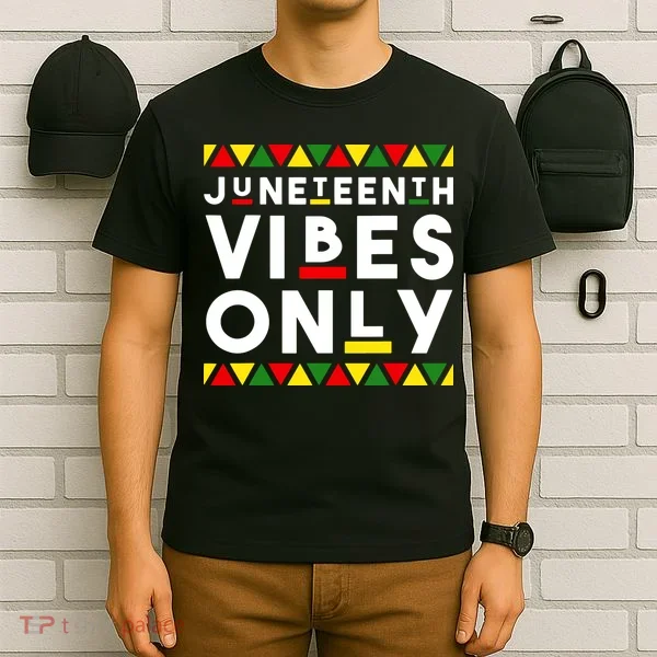 Awesome Juneteenth Shirt Juneteenth Vibes Only Independence T-Shirt