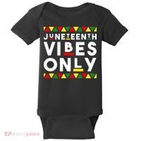 Awesome Juneteenth Shirt Juneteenth Vibes Only Independence Baby Bodysuit thumb 0