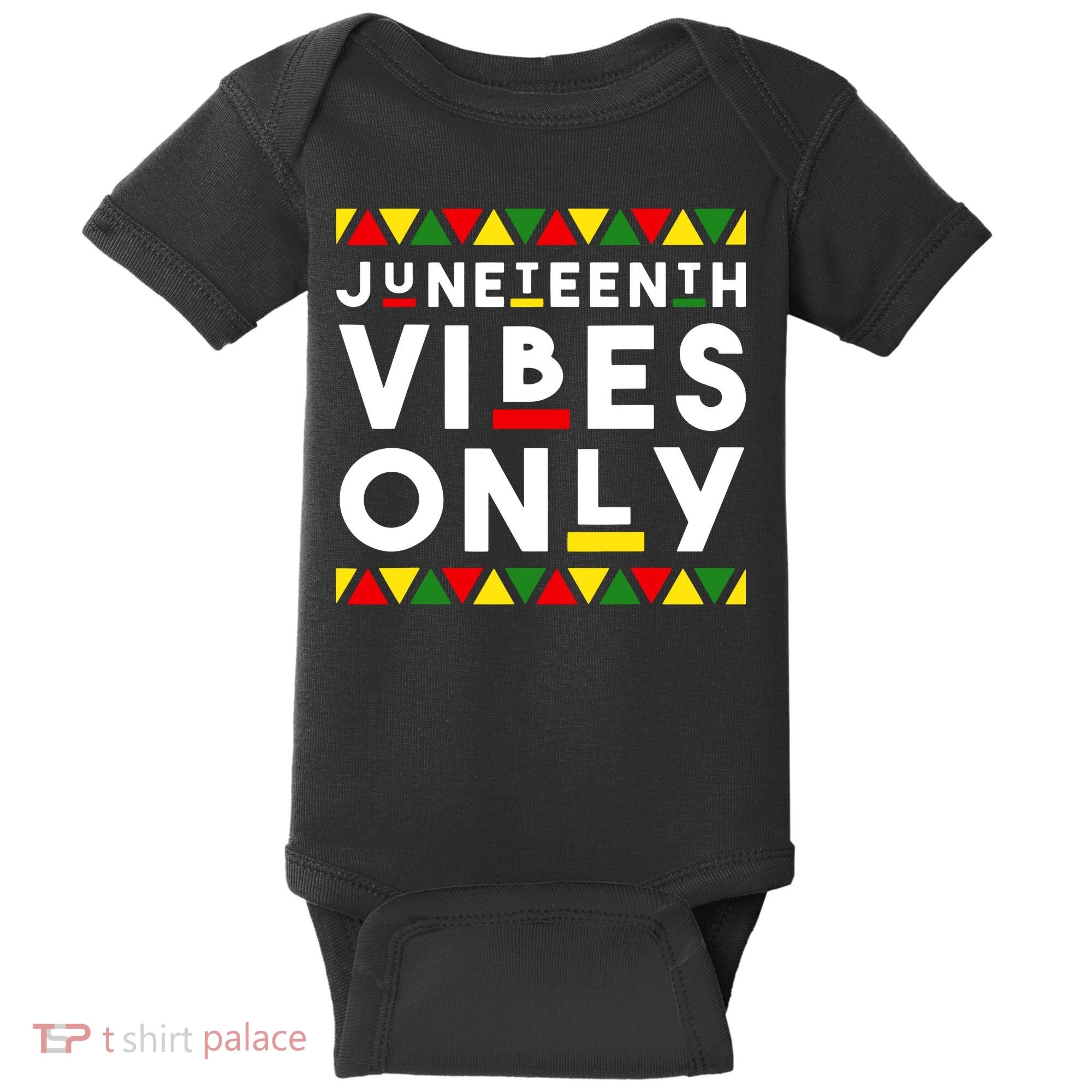 Awesome Juneteenth Shirt Juneteenth Vibes Only Independence Baby Bodysuit