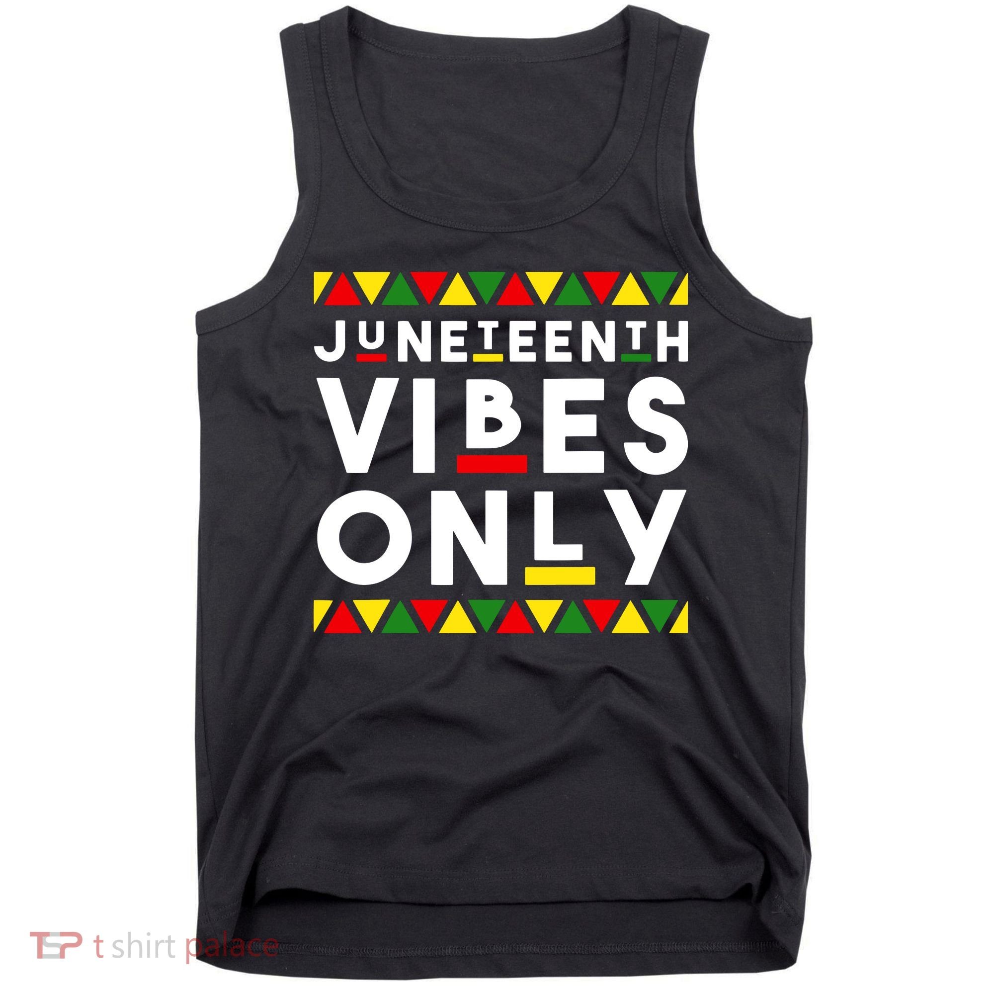 Awesome Juneteenth Shirt Juneteenth Vibes Only Independence Tank Top