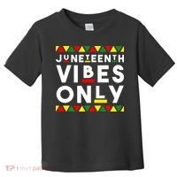 Awesome Juneteenth Shirt Juneteenth Vibes Only Independence Toddler T-Shirt thumb 0