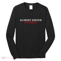 Almost Joined Veteran Funny Apparel Long Sleeve Shirt thumb 0