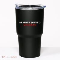 Almost Joined Veteran Funny Apparel Tumbler thumb 0