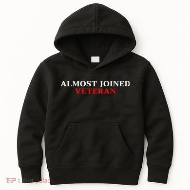 Almost Joined Veteran Funny Apparel Kids Hoodie