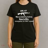 Ak-47 Absolutely Have To Kill Everyone T-Shirt thumb 4
