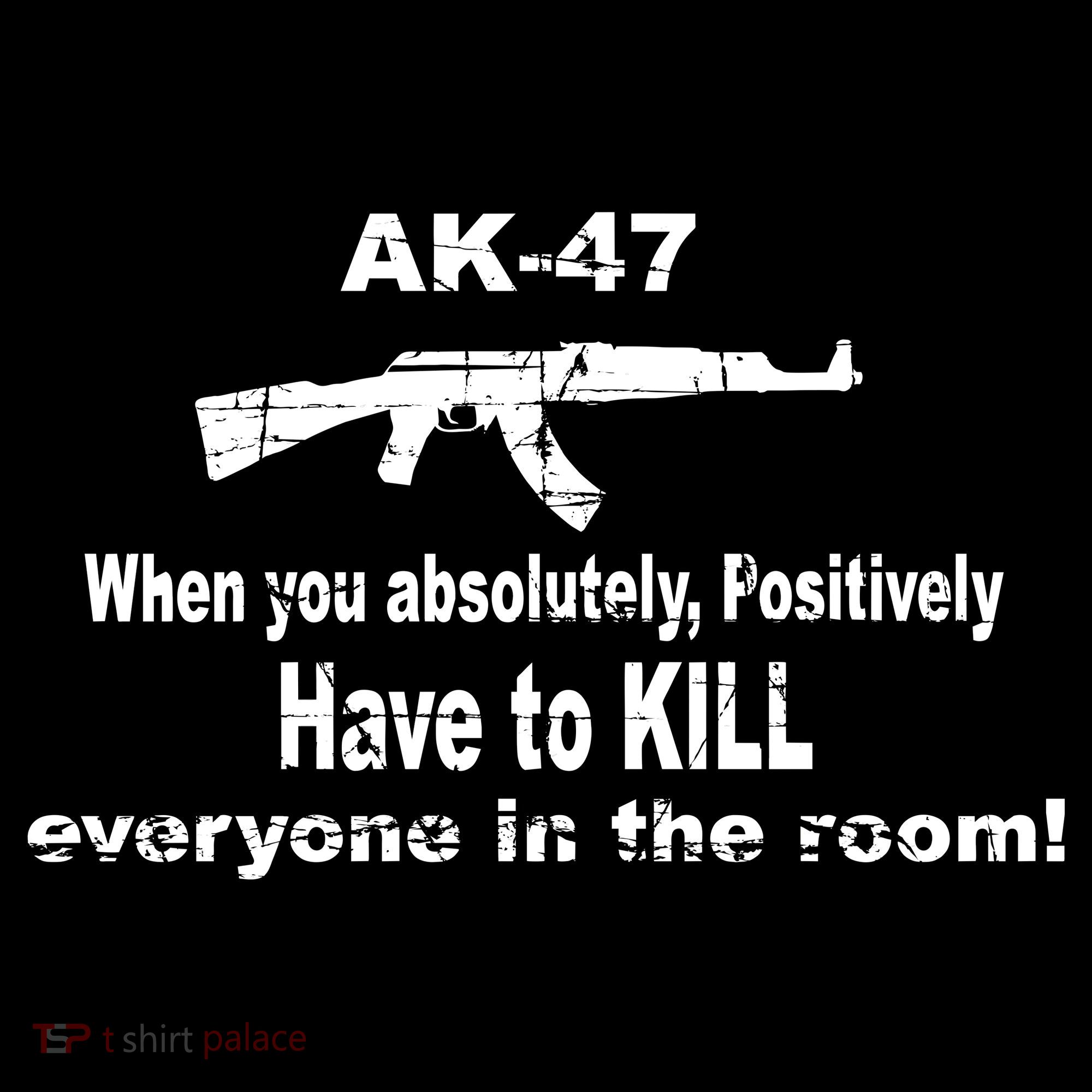 Ak-47 Absolutely Have To Kill Everyone Mousepad