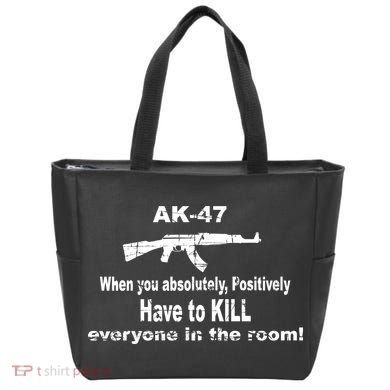 Ak-47 Absolutely Have To Kill Everyone Tote Bag