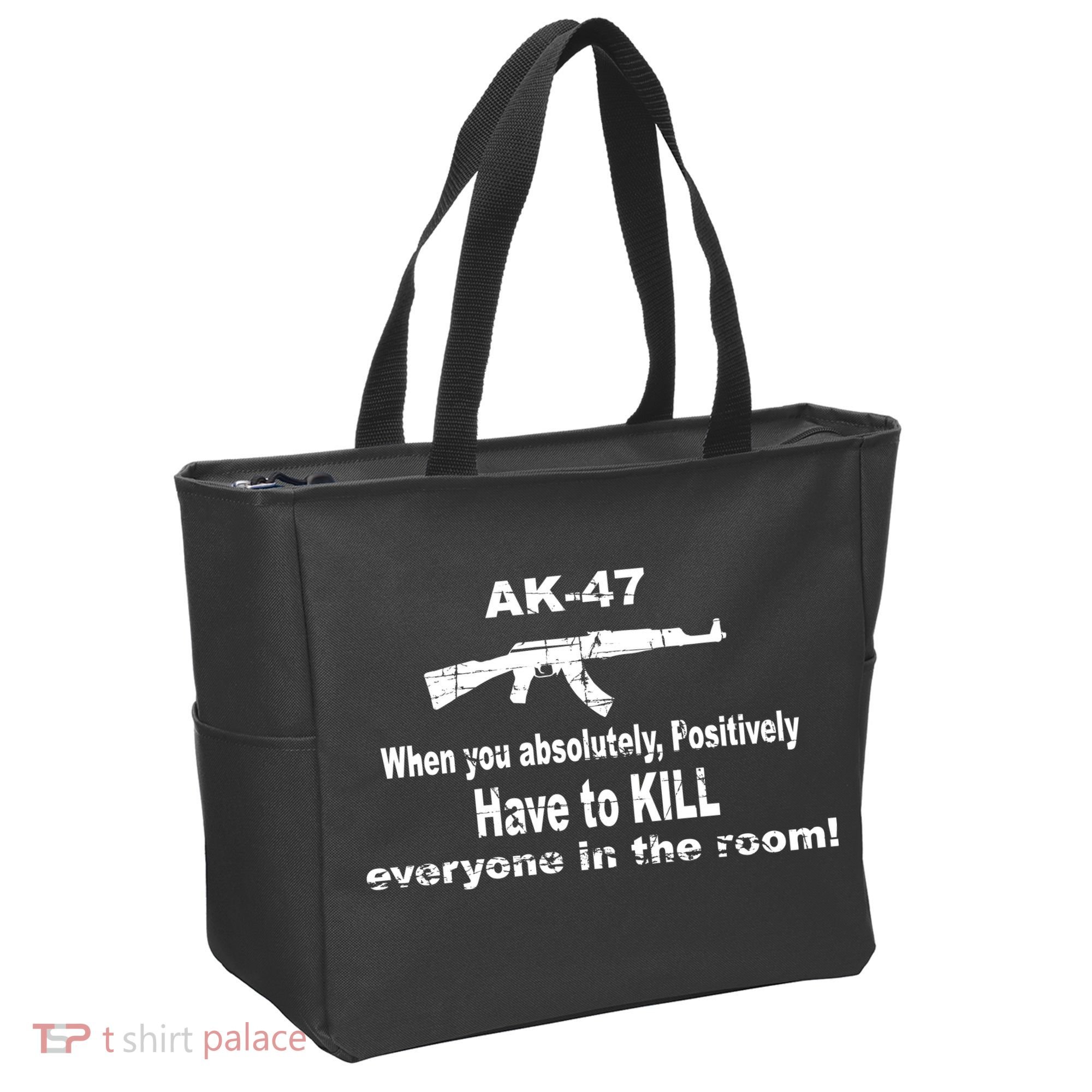 Ak-47 Absolutely Have To Kill Everyone Tote Bag