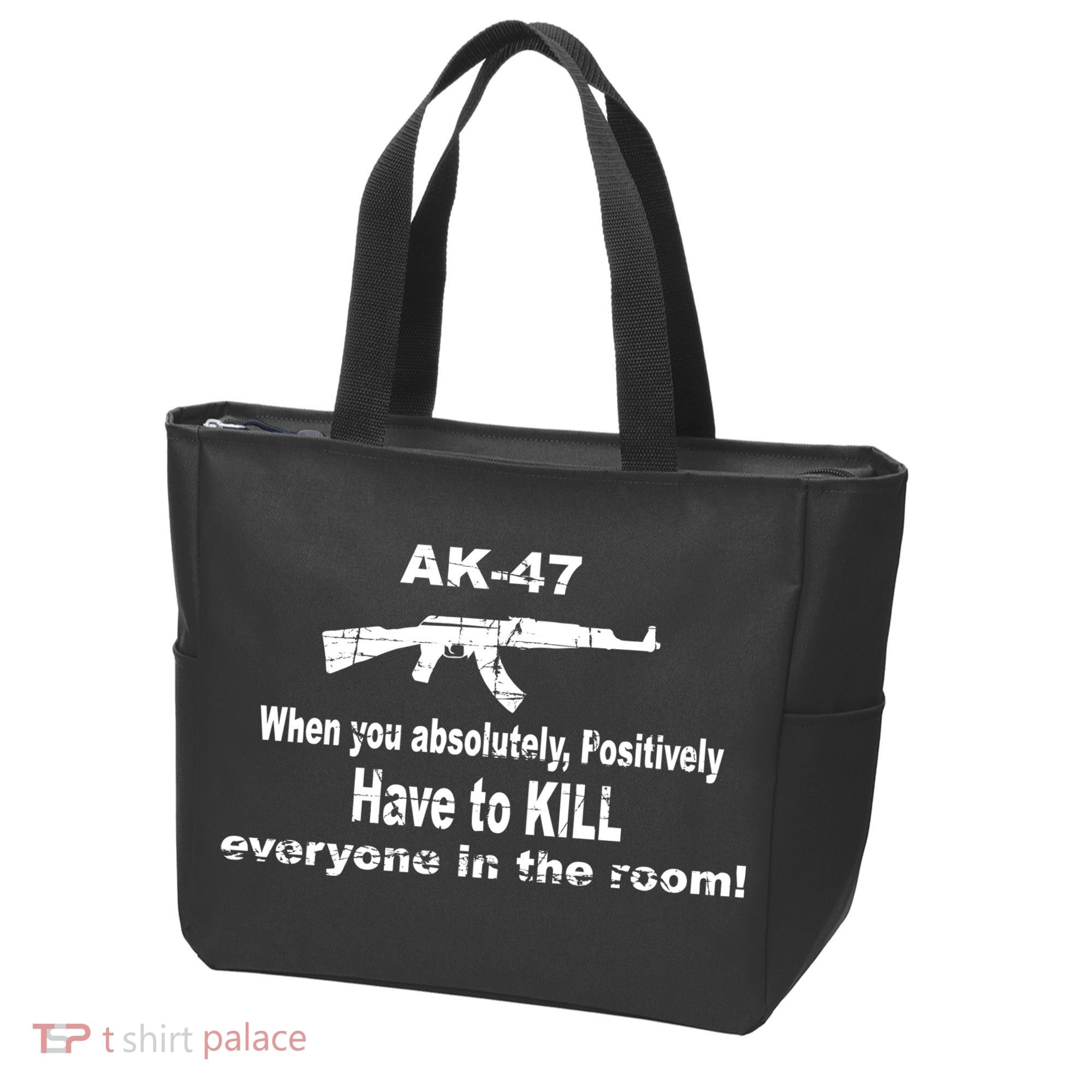 Ak-47 Absolutely Have To Kill Everyone Tote Bag