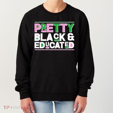 Pretty Black And Educated Women's Sweatshirt