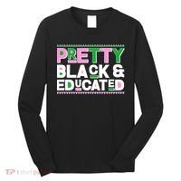 Pretty Black And Educated Long Sleeve Shirt thumb 0