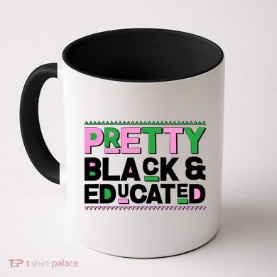 Pretty Black And Educated Coffee Mug