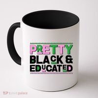 Pretty Black And Educated Coffee Mug thumb 0