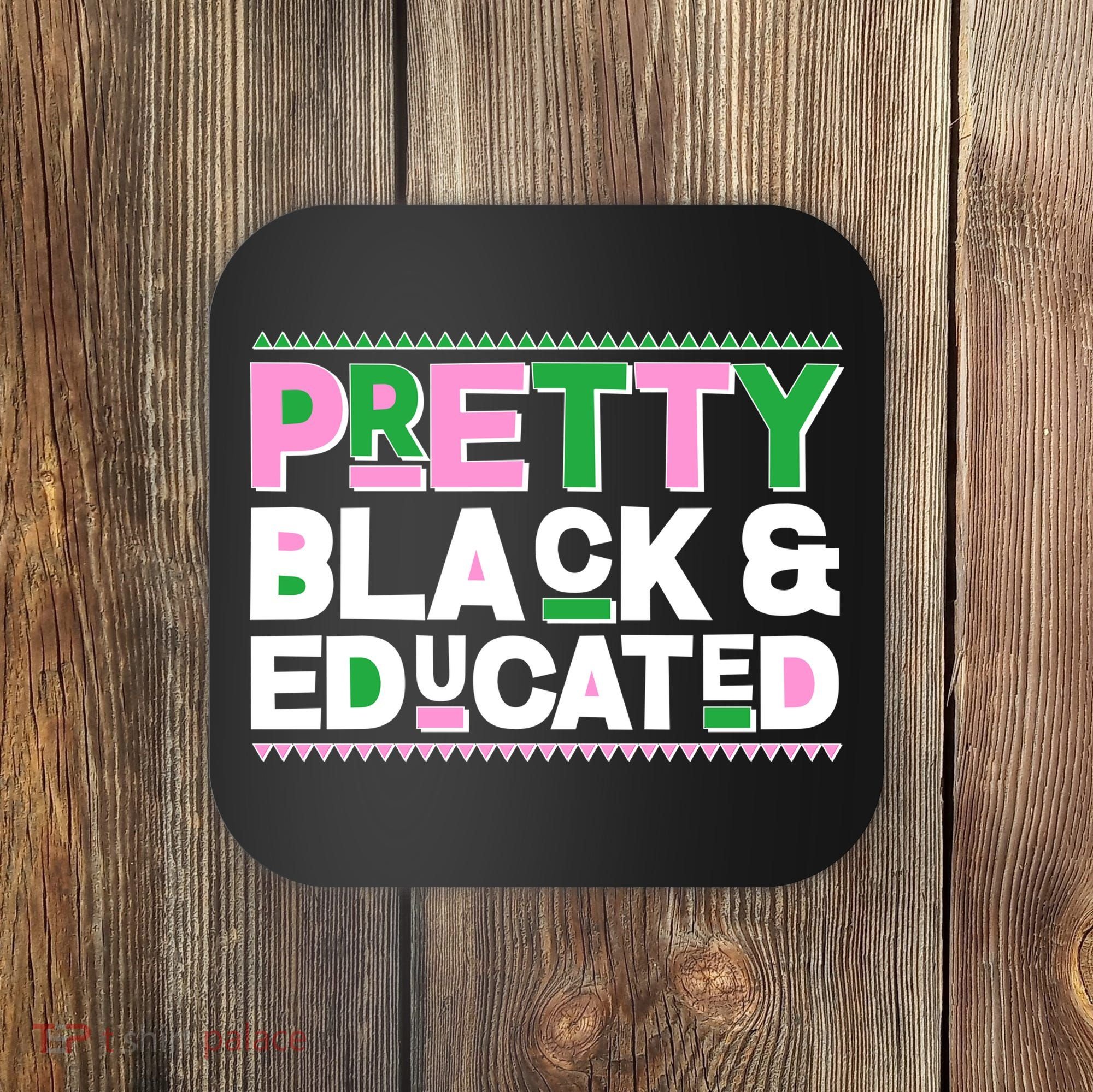 Pretty Black And Educated Coaster
