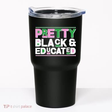 Pretty Black And Educated Tumbler