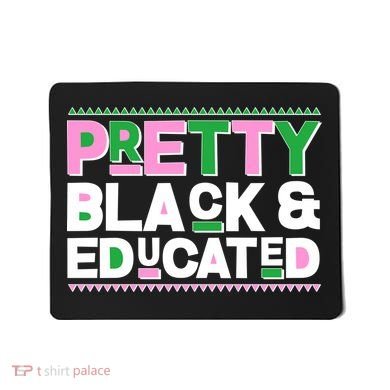 Pretty Black And Educated Mousepad