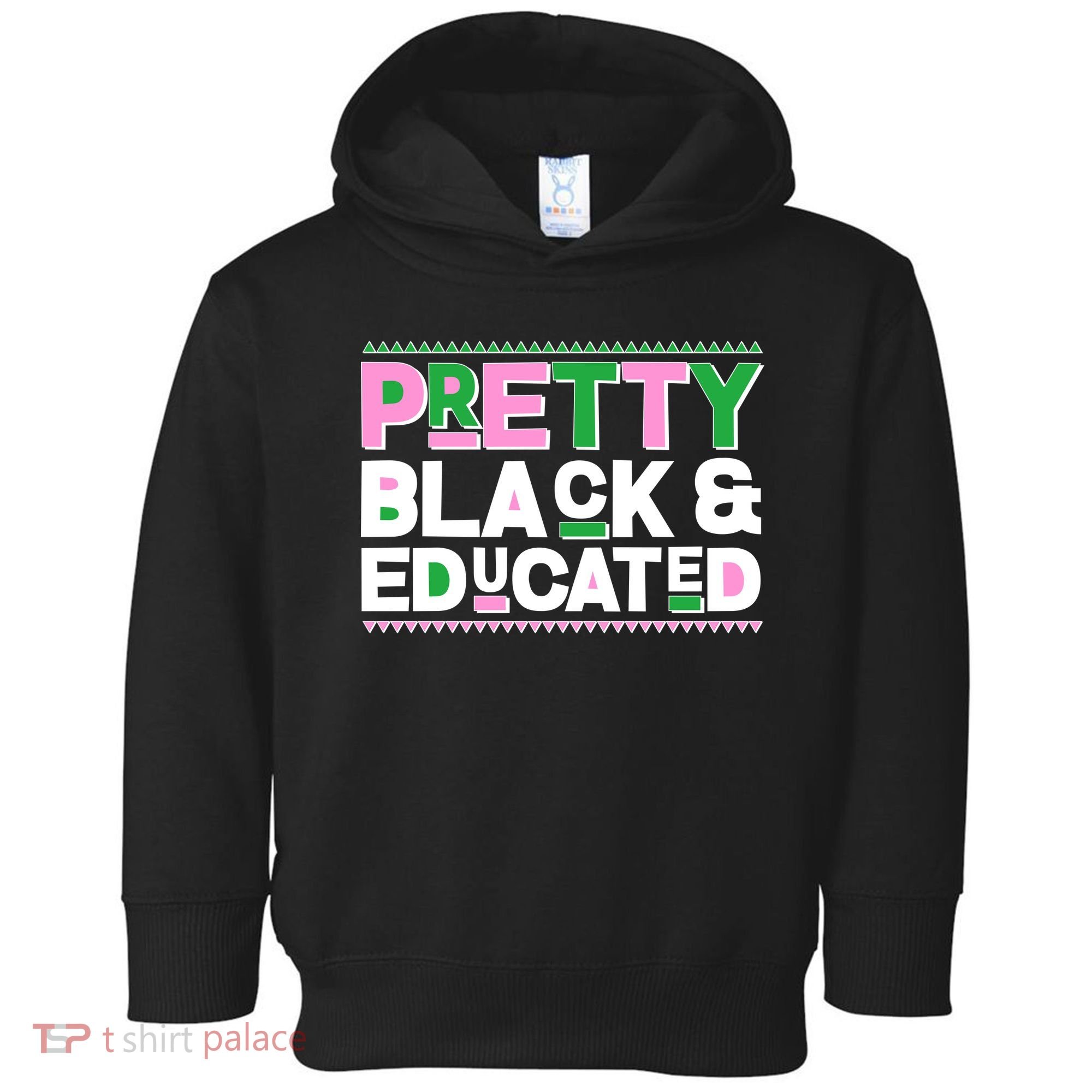 Pretty Black And Educated Toddler Hoodie