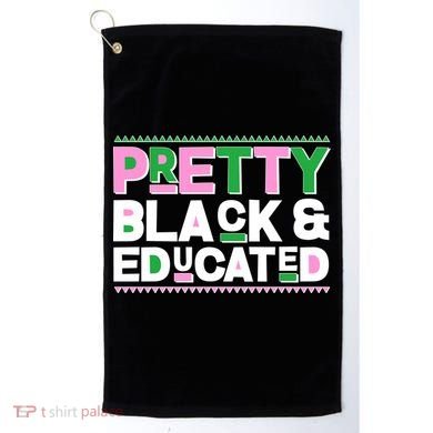 Pretty Black And Educated Golf Towel