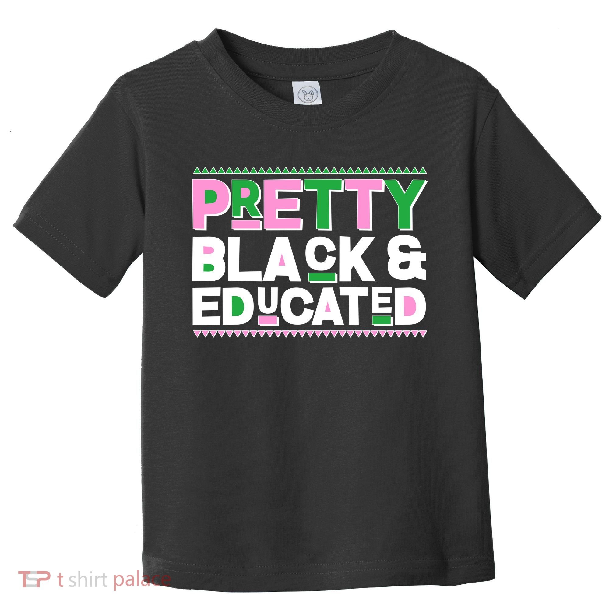 Pretty Black And Educated Toddler T-Shirt