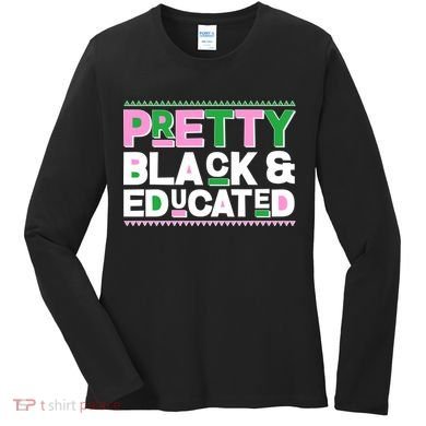 Pretty Black And Educated Women's Long Sleeve Shirt