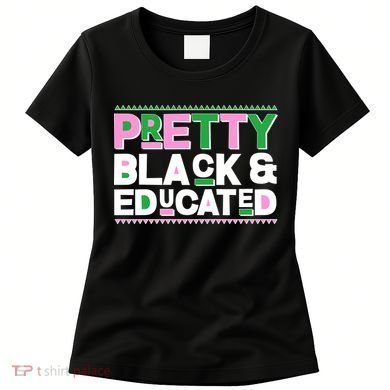 Pretty Black And Educated Women's T-Shirt