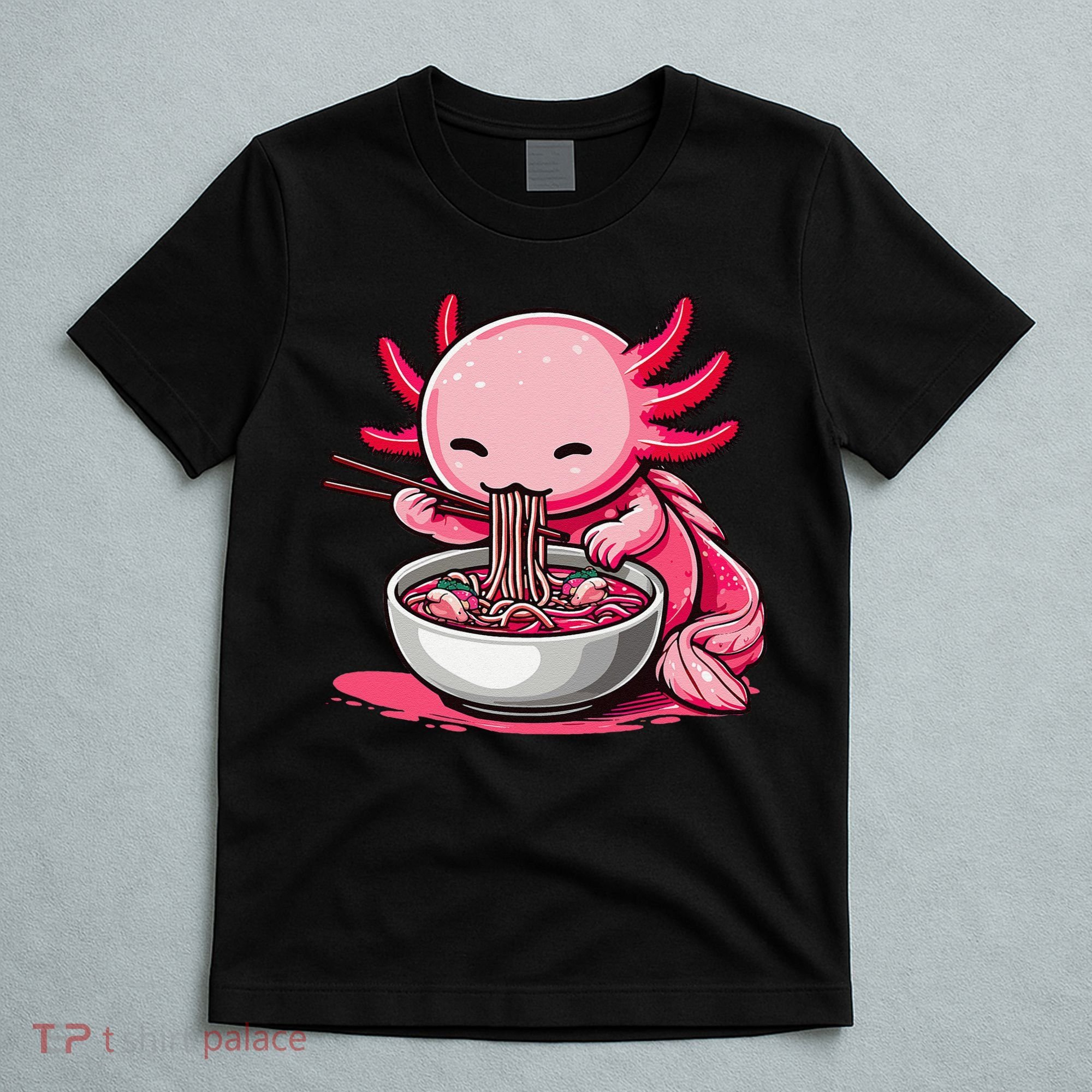 Anime Kawaii Axolotl Eating Ramen Noodles Gift T-Shirt