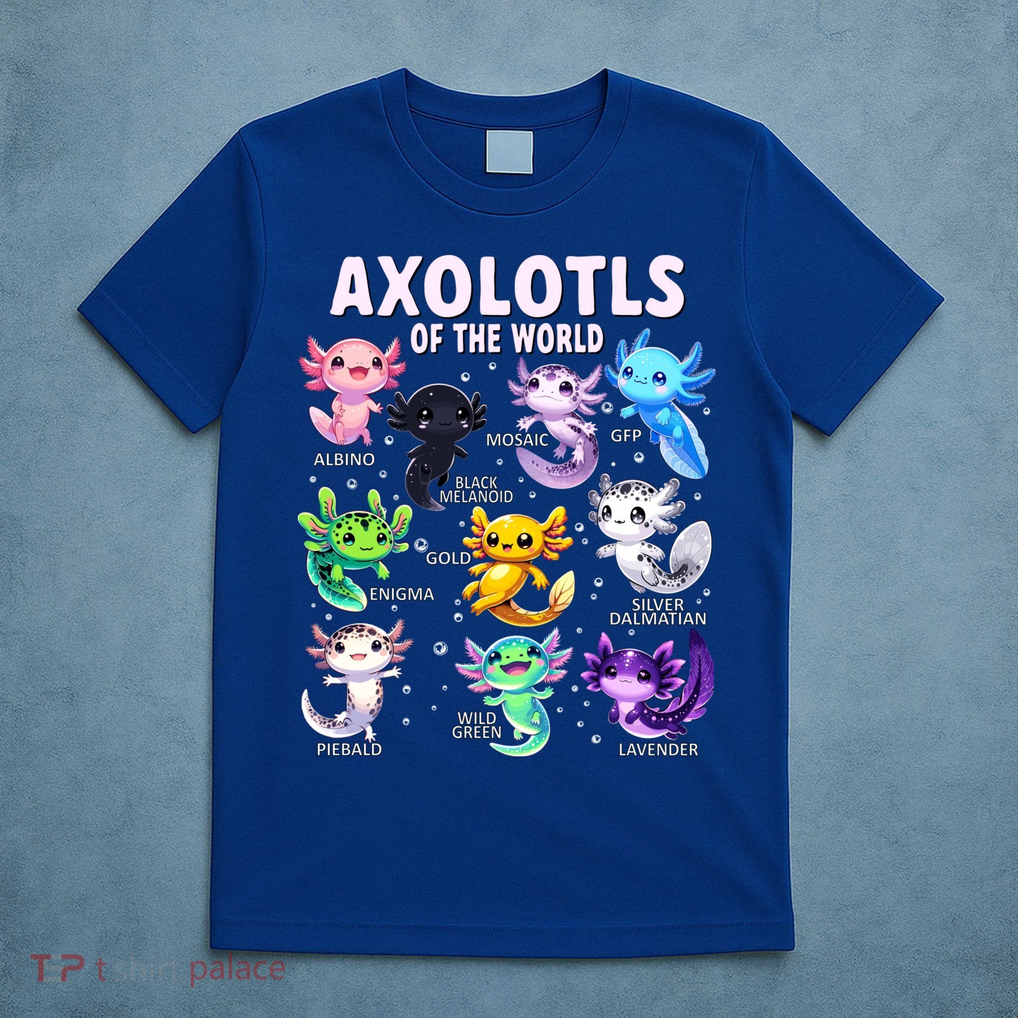 Axolotl Kawaii Axolotls Of The World Axolotl Animals T-Shirt